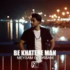 About Be Khatere Man Song