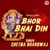 About Bhor Bhai Din Song