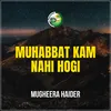 About Muhabbat Kam Nahi Hogi Song
