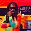 About BUBBLE WINE Song