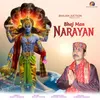 About Bhaj Man Narayan Song