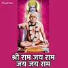 Shri Ram Jay Ram Jay Jay Ram