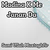 About Madina K Me Janan Da Song