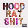 HOOD RAT SHIT