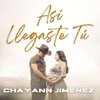 About Así Llegaste Tú Song