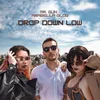 Drop Down Low