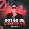 About Botão De Cancelar Song