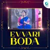 About Evvari Boda Song