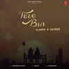 About Tere Bin Slowed & Reverb Song