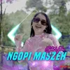 About Ngopi Maszeh Song