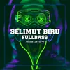 About Selimut Biru Fullbass Song