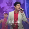 Bến Đời Là Đâu