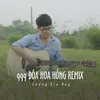 999 Đóa Hoa Hồng Remix