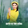 About Duyên Vợ Tình Chồng Song