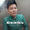 Nếu Em Còn Tồn Tại