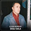 About Daşlı Qala Song