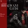 About Bhalwani Gedi Song