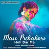 About Maro Pichakari Holi Dar Ma Song