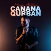 About Canana Qurban Song