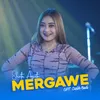 About Mergawe Song