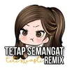 Tetap Semangat Remix