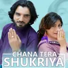 About Chana Tera Shukriyaa Song