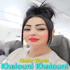 About Khalouni Khalouni Song