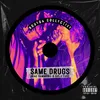 Same Drugs