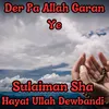 About Der Pa Allah Garan Ye Song