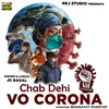 About Chab Dehi Vo Corona Song