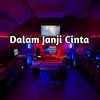 About Dalam Janji Cinta Song