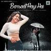 About Barasaat Aayi Hai Song