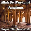 About Allah De Warkarri Janatuna Song