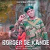 About BORDER DE KANDE Song