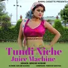 Tundi Niche Juice Machine