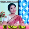 About Ei Vobe Ese Song
