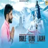 About Bhole Sang Lagan Song