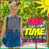 About Day Time Song