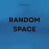 About Random Space Song