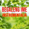 About Begaleng Ime Instrumentalia Song