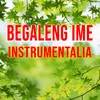 Begaleng Ime Instrumentalia