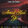 About Amal Hai Ye Song