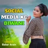 Social Media Ke Diwani