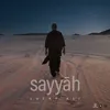 About sayyāh Song