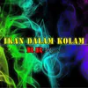 About Ikan Dalam Kolam Song