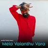 About Mela Valanthu Vara Song