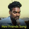 New Friends Song