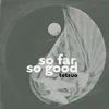 SoFarSoGood