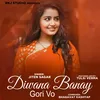 About Diwana Banay Gori Vo Song