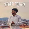 About Start Today Song